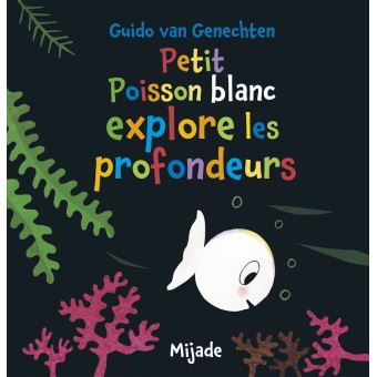 Petit poisson blanc explore les profondeurs Opalivres - Littérature jeunesse