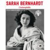 Sarah Bernhardt L’indomptable Opalivres - Littérature jeunesse