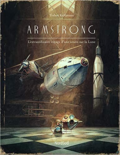 Armstrong - L'extraordinaire voyage d'une souris sur la lune- Opalivres - Littérature Jeunesse
