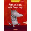 Attention voilà grand loup - Opalivres - Littérature jeunesse