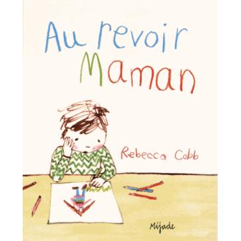 Au revoir maman - Opalivres - Littérature jeunesse