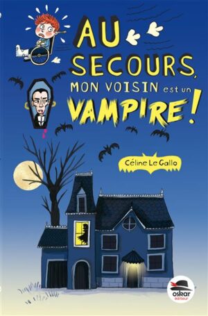 Au secours mon voisin est un vampire Opalivres - Littérature jeunesse