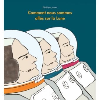 Comment-nous-sommes-alles-sur-la-lune- Opalivres - Littérature Jeunesse