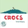 Crocs - Opalivres - Littérature jeunesse