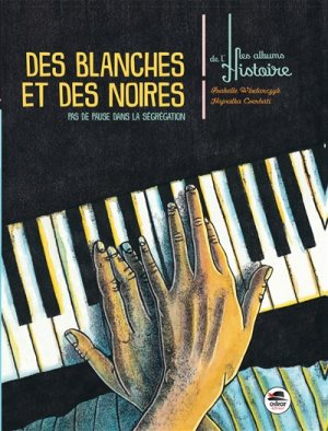 DES BLANCHES ET DES NOIRES  - Pas de pause dans la ségrégation Opalivres - Littérature jeunesse