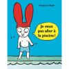 Je veux pas aller à la piscine - Opalivres - Littérature jeunesse