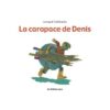 La carapace de Denis Opalivres - Littérature jeunesse