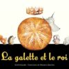 La galette et le roi Opalivres - Littérature jeunesse