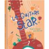 La guitare star Opalivres - Littérature jeunesse