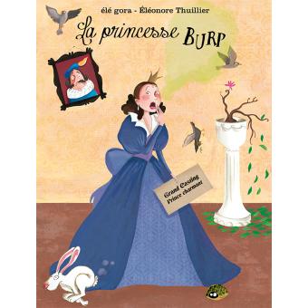 La princesse Burp - Opalivres - Littérature jeunesse