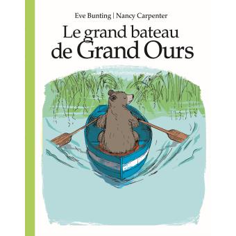 Le grand bateau de grand ours - Opalivres - Littérature jeunesse