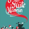Le joueur de flûte de Hamelin Opalivres - Littérature jeunesse