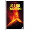 Le lion endormi Opalivres - Littérature jeunesse