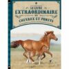 Le livre extraordinaire des chevaux et poneys Opalivres - Littérature jeunesse
