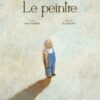 Le peintre - Opalivres - Littérature jeunesse