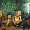 Le tatouage magique Opalivres - Littérature jeunesse
