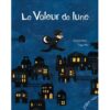Le-voleur-de-lune-Opalivres- Littérature Jeunesse