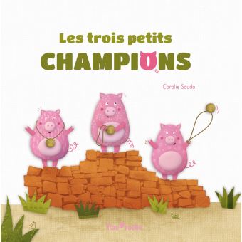 Les trois petits champions Opalivres - Littérature jeunesse