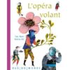 L'opéra volant - Opalivres - Littérature jeunesse