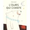L'ours qui chante Opalivres - Littérature jeunesse