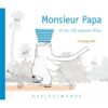 Monsieur Papa et les 100 gouttes d'eau - Opalivres - Littérature jeunesse