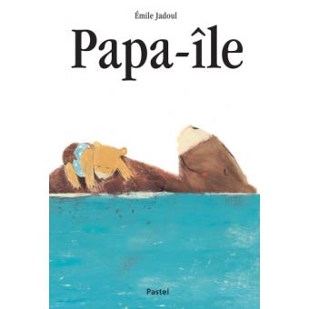 Papa île - Opalivres - Littérature jeunesse
