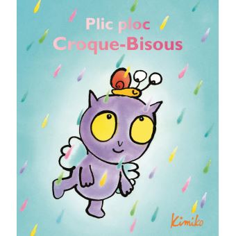 Plic ploc Croque-Bisous Opalivres - Littérature jeunesse