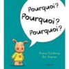 Pourquoi? pourquoi? pourquoi? - Opalivres - Littérature jeunesse