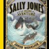 Sally Jones La grande aventure Opalivres - Littérature jeunesse
