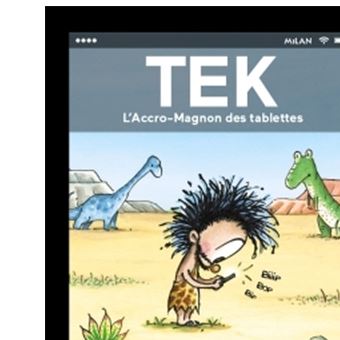 TEK L'Accro-Magnon des tablettes Opalivres - Littérature jeunesse