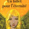 Un billet pour l'éternité - Opalivres- Littérature Jeunesse