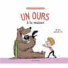 Un ours à la maison Opalivres - Littérature jeunesse