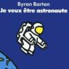 je veux être astronaute - Opalivres - Littérature Jeunesse
