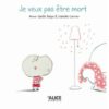Je-veux-pas-etre-mort-Opalivres-Littérature Jeunesse
