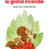 Marilou et le grand incendie Opalivres - Littérature jeunesse