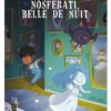 NOSFERATI BELLE DE NUIT Opalivres - Littérature jeunesse