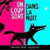Un loup sort dans la nuit Opalivres - Littérature jeunesse