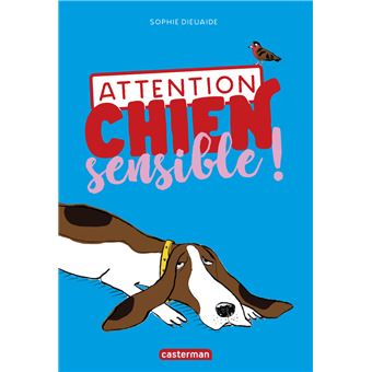 Attention-chien-sensible-Opalivres-Littérature Jeunesse