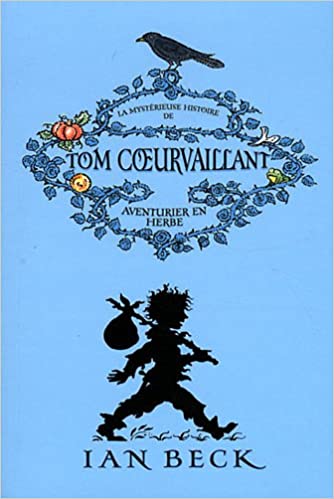 Aventurier en herbe - La mystérieuse histoire de Tom Coeurvaillant- 1 - Aventurier en herbe - Opalivres – Littérature jeunesse
