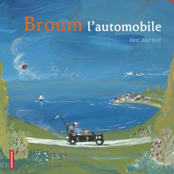 Broum l'automobile - Opalivres – Littérature jeunesse