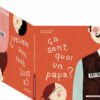 Ca sent quoi un papa - Ca sent quoi une maman -Opalivres – Littérature jeunesse