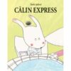 Câlin express - Opalivres – Littérature jeunesse