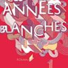Ces années blanches - Opalivres-Littérature Jeunesse