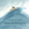 Dans la tempête - Opalivres – Littérature jeunesse