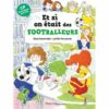 Et si on était des footballeurs Opalivres - Littérature jeunesse