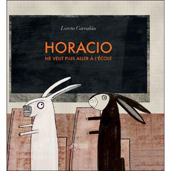 Horacio ne veut pas aller à l'école - Opalivres – Littérature jeunesse