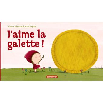 J'aime la galette ! - Opalivres - Littérature jeunesse