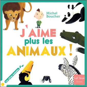 J'aime plus les animaux -Opalivres – Littérature jeunesse