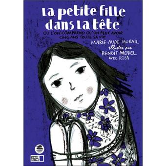 La petite fille dans la tête où l'on comprend qu'on peut avoir cinq ans toute sa vie - OPALIVRES – Littérature jeunesse