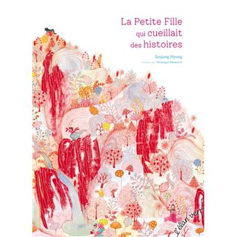 La petite fille qui cueillait des histoires Opalivres - Littérature jeunesse